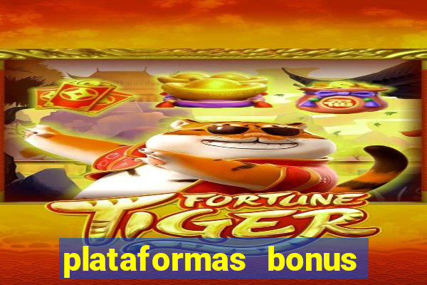 plataformas bonus no cadastro